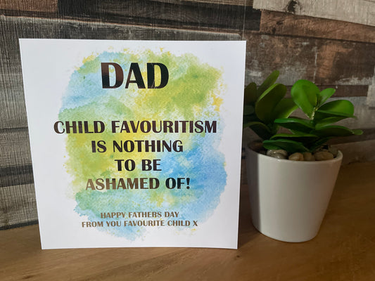Dad, Favourite Child Fathers Day Card