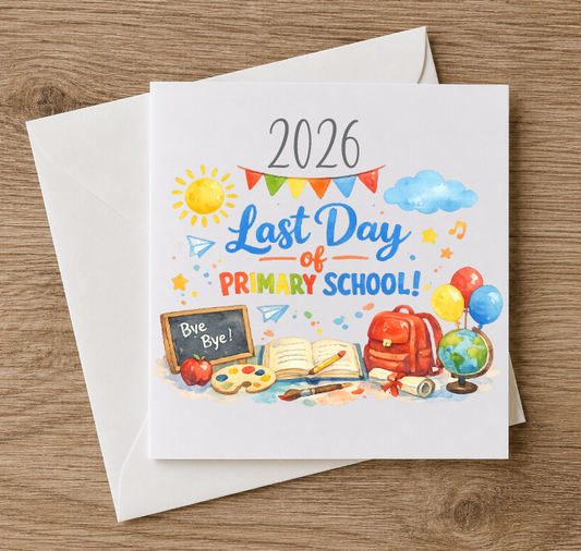 Last Day of School - Primary Card